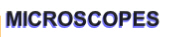 MICROSCOPES