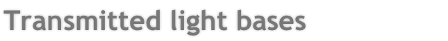 Transmitted light bases