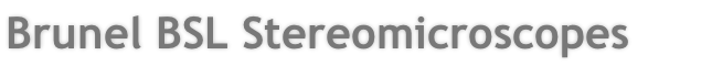 Brunel BSL Stereomicroscopes