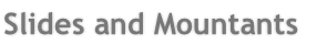 Slides and Mountants