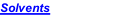 Solvents