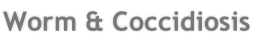 Worm & Coccidiosis
