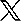 X